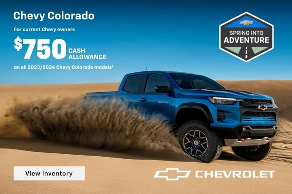 2024 Chevy Colorado. For current Chevy owners $750 cash allowance.